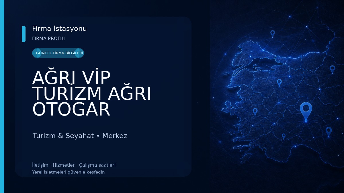 AĞRI VİP TURİZM AĞRI OTOGAR Turizm & Seyahat