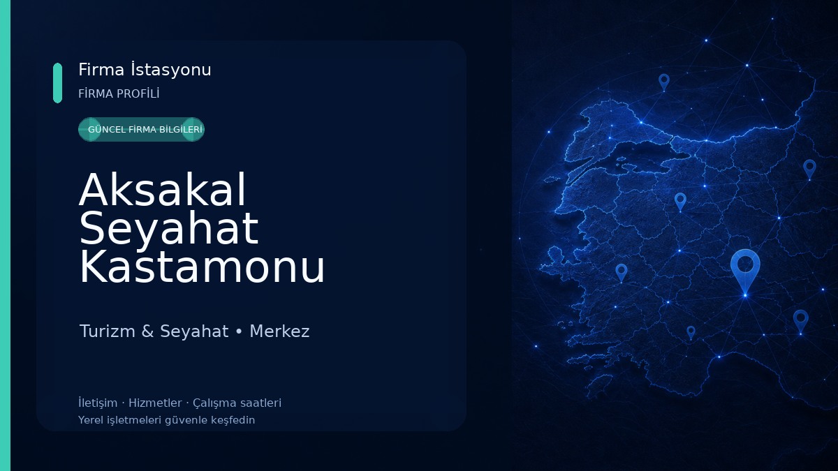 Aksakal Seyahat Kastamonu Turizm & Seyahat