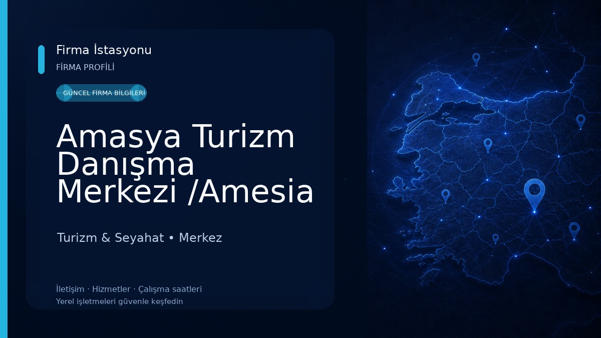 Amasya Turizm Danışma Merkezi /Amesia Tourism İnformation Office Turizm & Seyahat
