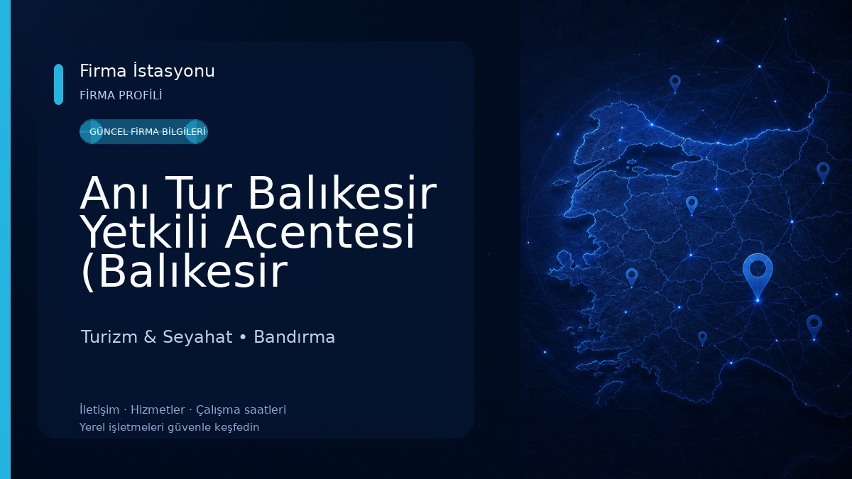 Anı Tur Balıkesir Yetkili Acentesi (Balıkesir Uludağ Turizm) Turizm & Seyahat