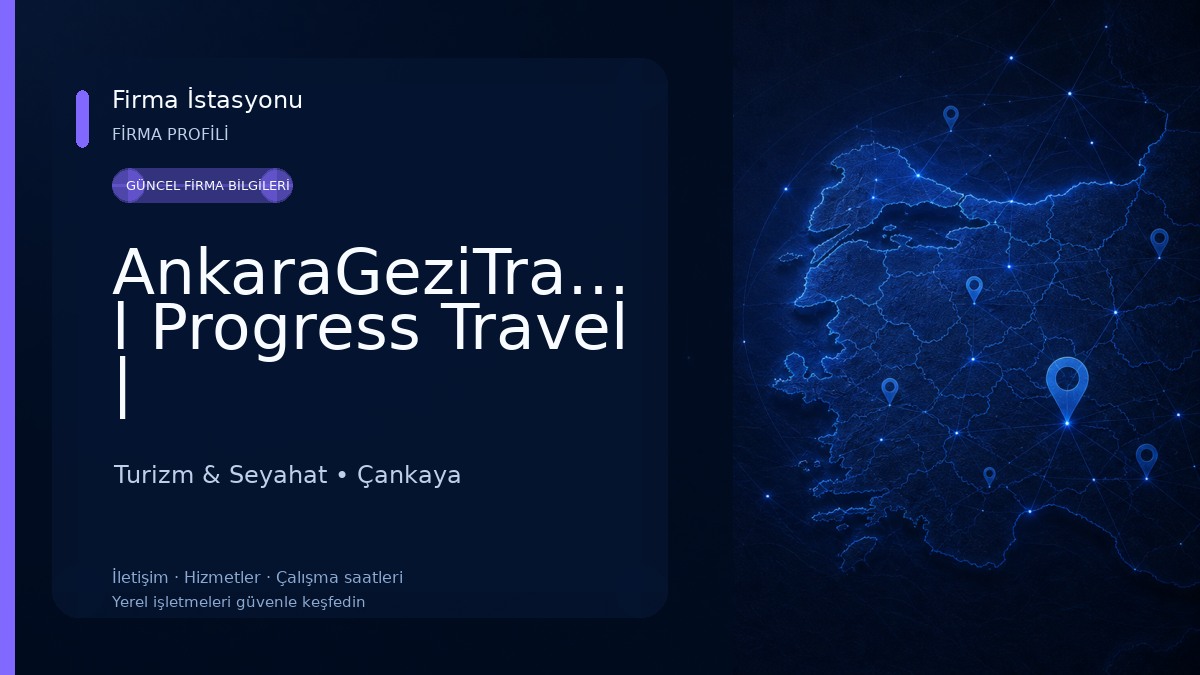 AnkaraGeziTravel l Progress Travel | Turizm & Seyahat