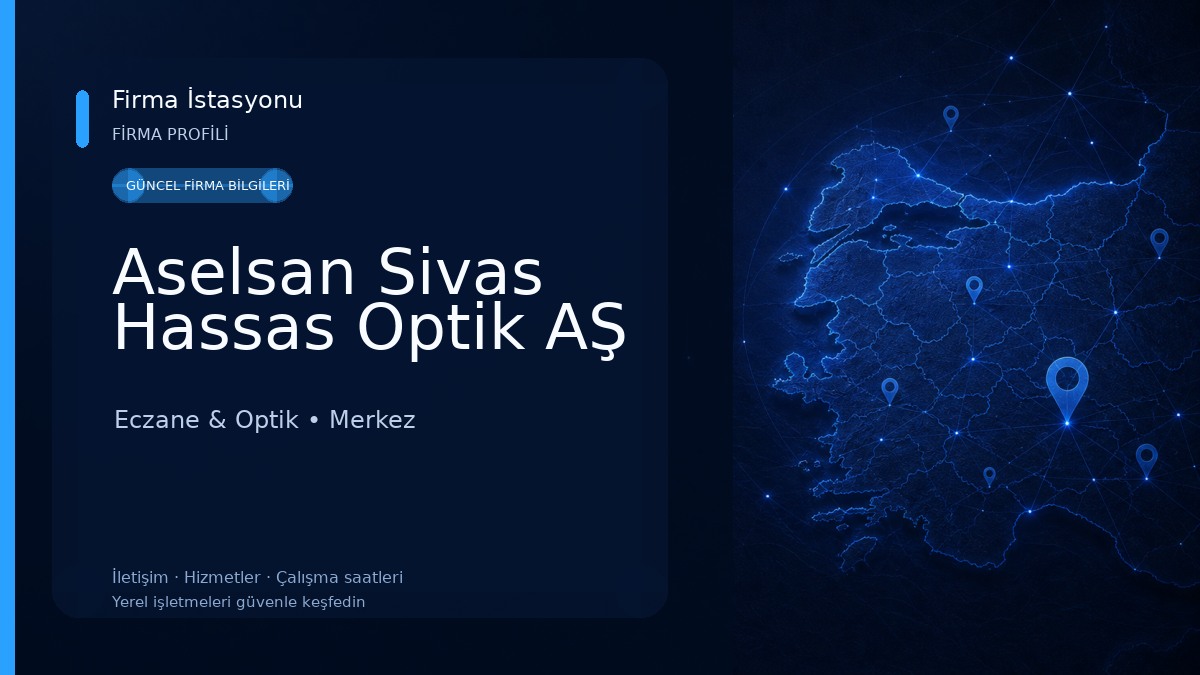 Aselsan Sivas Hassas Optik AŞ Eczane & Optik