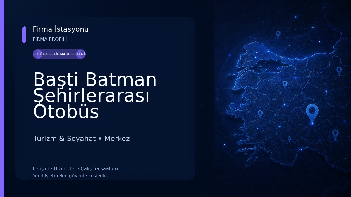 Başti Batman Şehirlerarası Otobüs Terminali Turizm & Seyahat