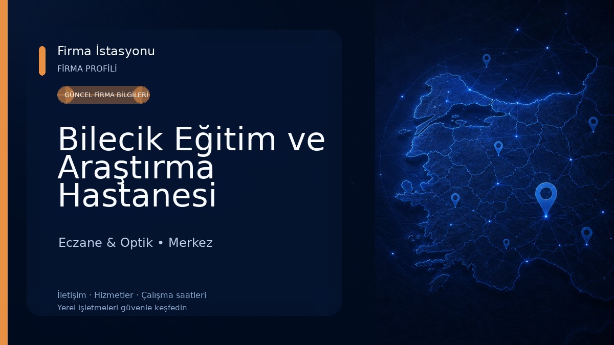Bilecik Eğitim ve Araştırma Hastanesi Eczane & Optik