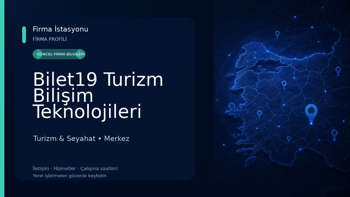 Bilet19 Turizm Bilişim Teknolojileri San.ve Tic.Ltd.Şti. Turizm & Seyahat