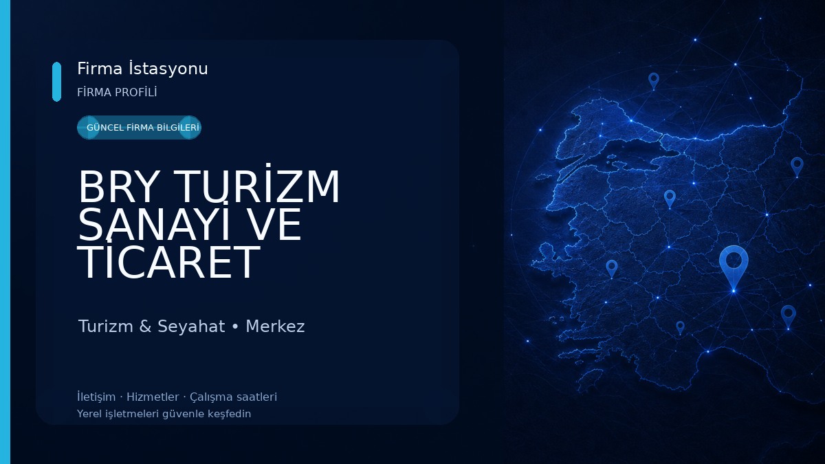 BRY TURİZM SANAYİ VE TİCARET LİMİTED ŞİRKETİ Turizm & Seyahat