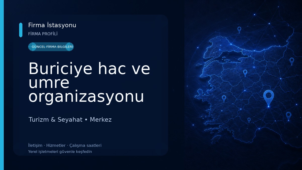 Buriciye hac ve umre organizasyonu