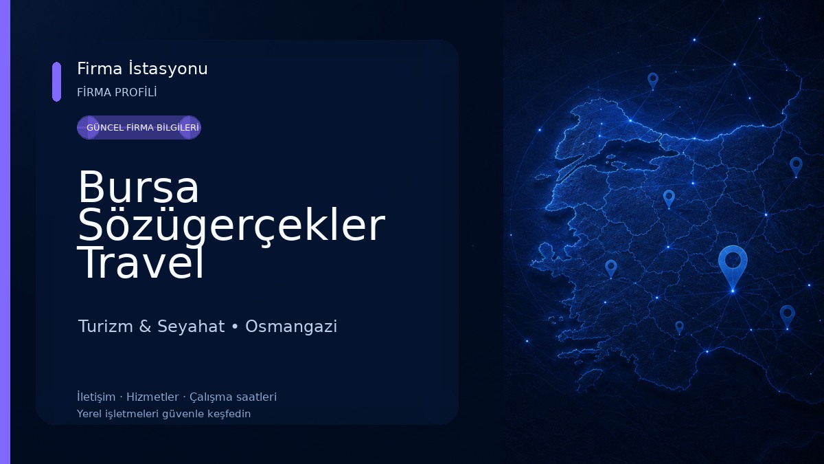 Bursa Sözügerçekler Travel Turizm & Seyahat