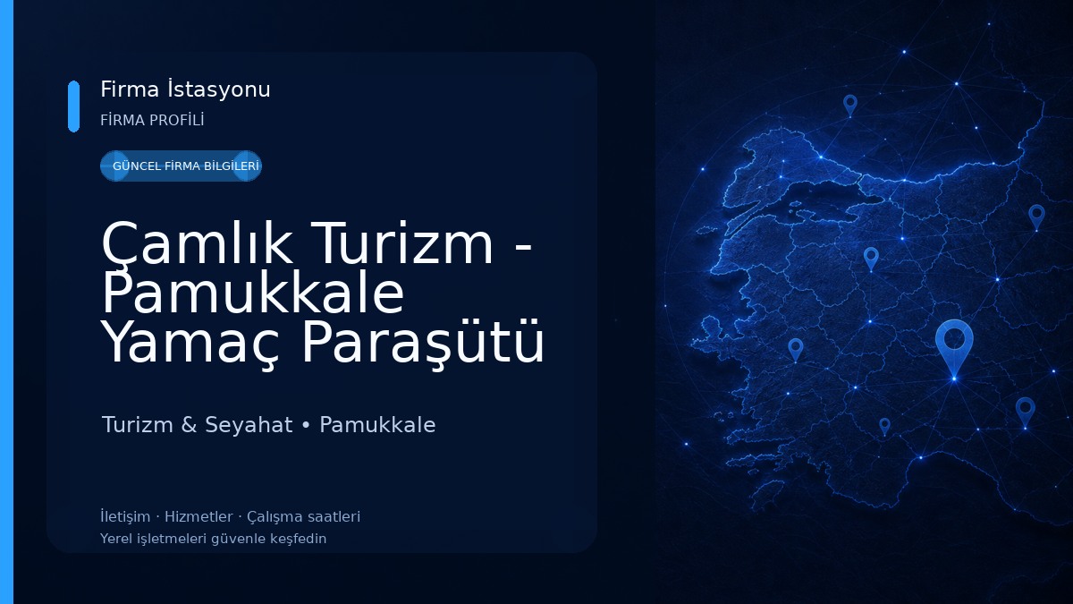 Çamlık Turizm - Pamukkale Yamaç Paraşütü & Balon Turizm & Seyahat