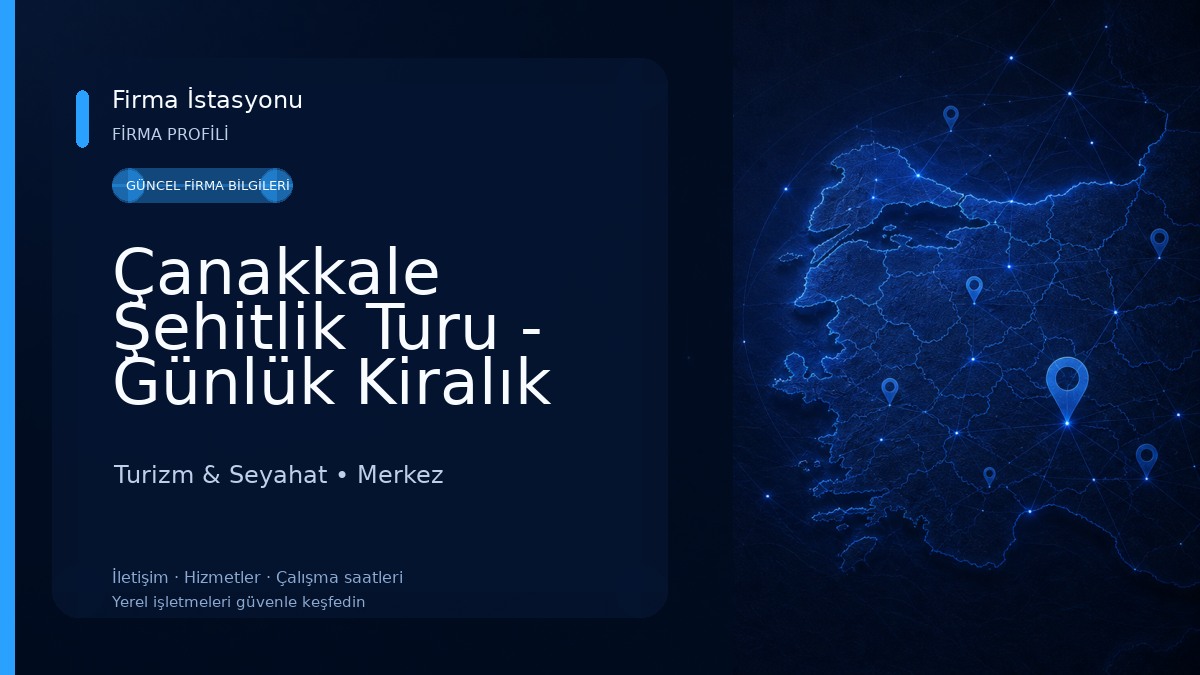 Çanakkale Şehitlik Turu - Günlük Kiralık Pansiyon Turizm & Seyahat