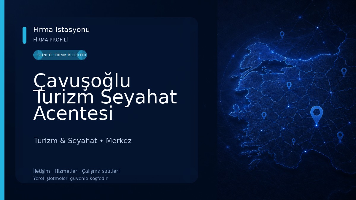 Çavuşoğlu Turizm Seyahat Acentesi