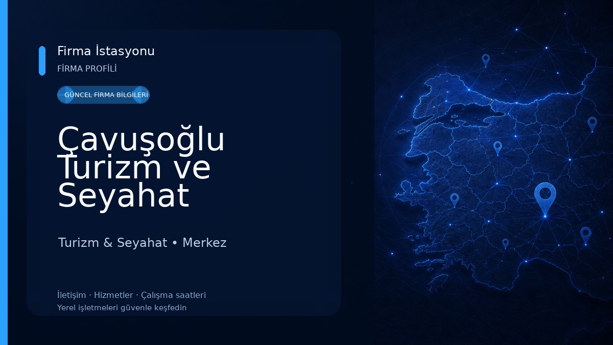 Çavuşoğlu Turizm ve Seyahat Acentası
