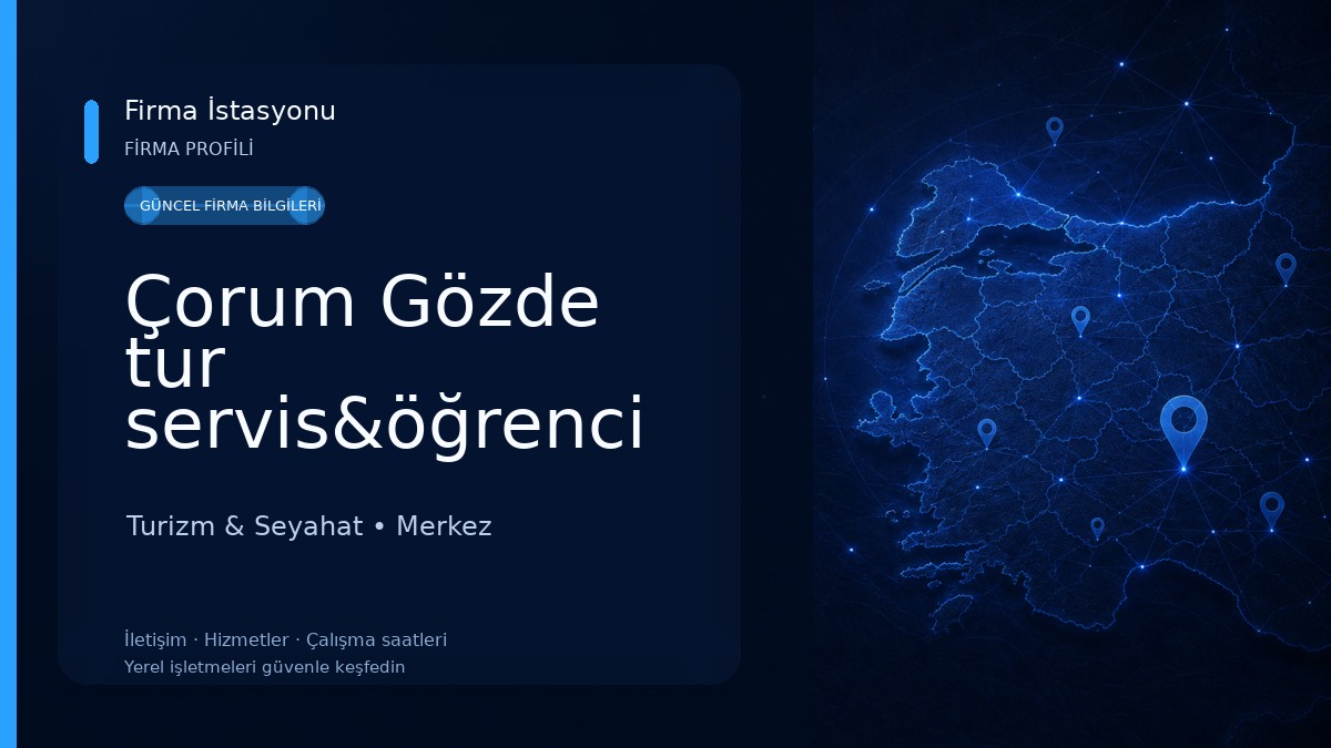 Çorum Gözde tur servis&öğrenci seyahat acentesi