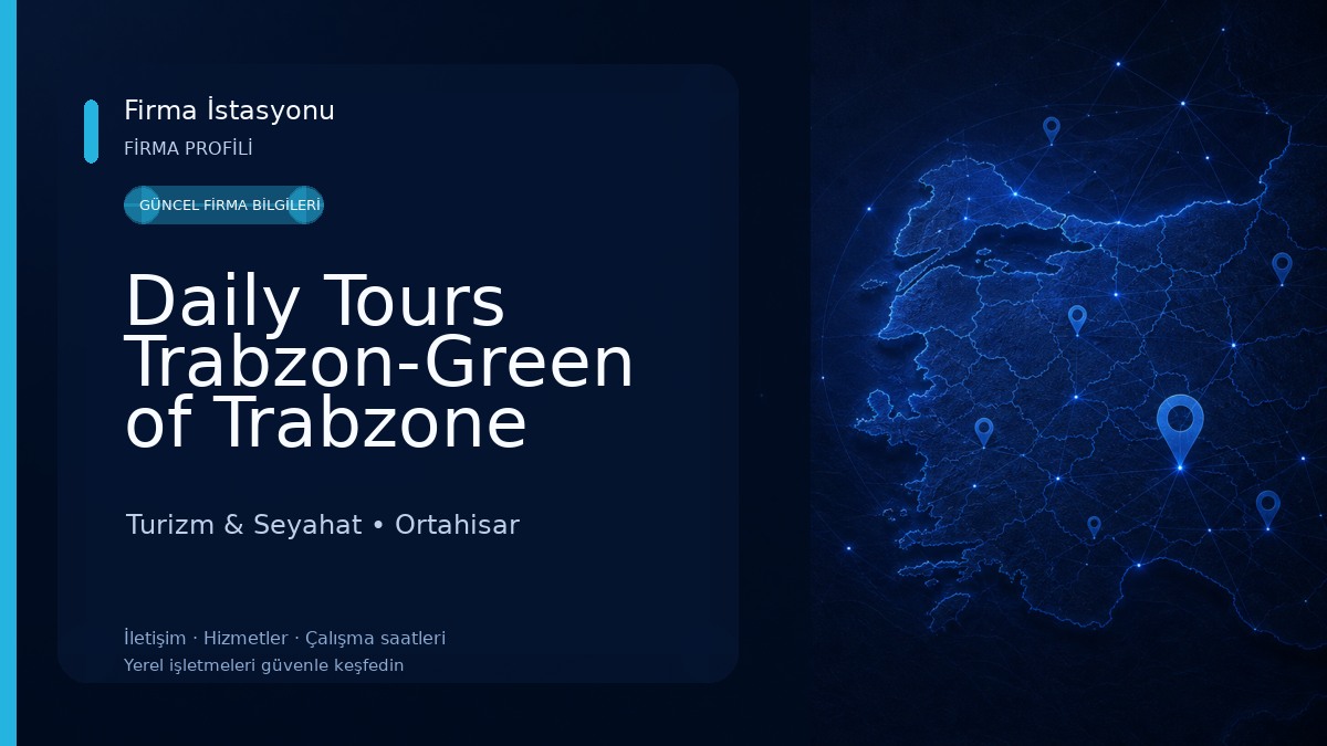 Daily Tours Trabzon-Green of Trabzone Turizm Turizm & Seyahat