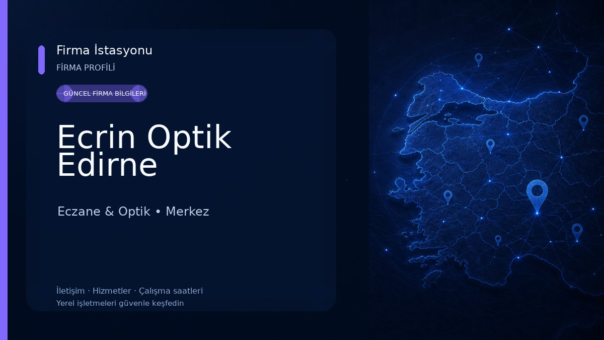 Ecrin Optik Edirne Eczane & Optik