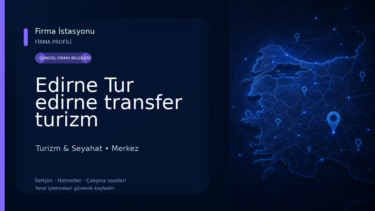Edirne Tur edirne transfer turizm Turizm & Seyahat