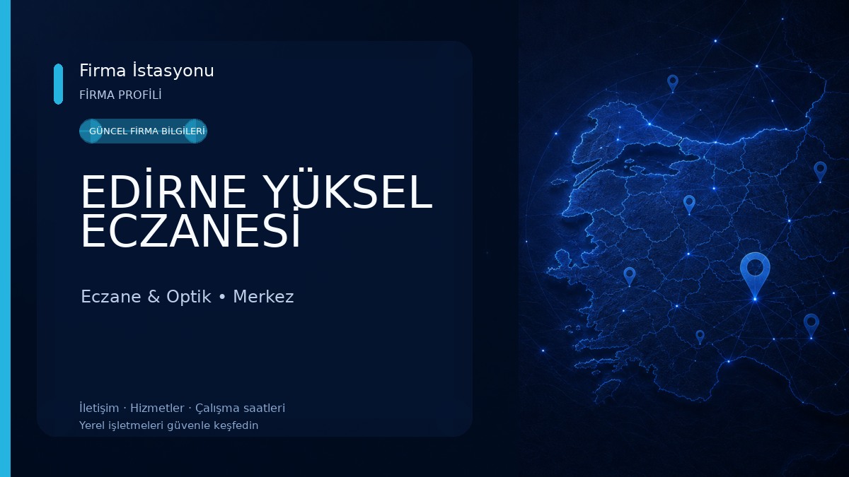 EDİRNE YÜKSEL ECZANESİ