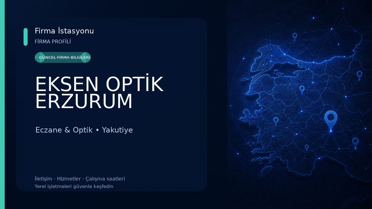EKSEN OPTİK ERZURUM Eczane & Optik