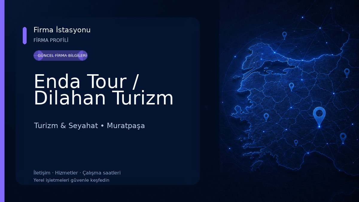 Enda Tour / Dilahan Turizm Turizm & Seyahat
