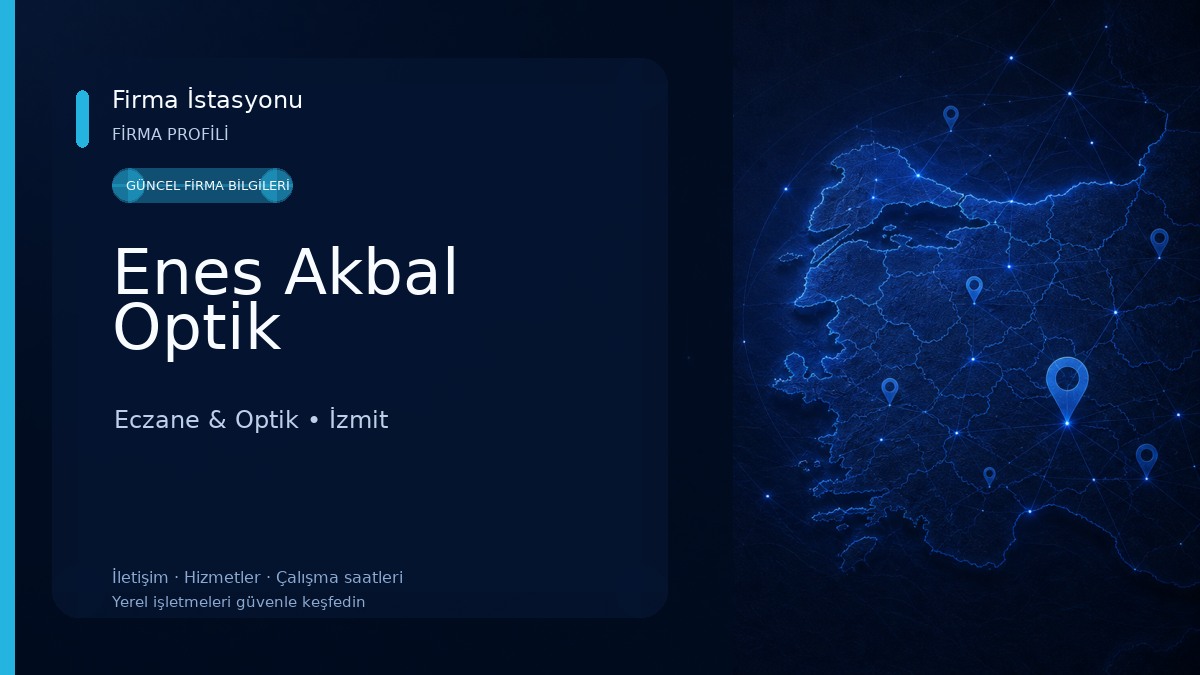 Enes Akbal Optik Eczane & Optik