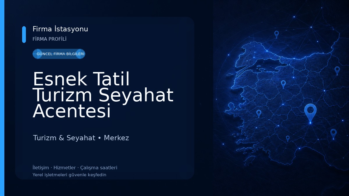 Esnek Tatil Turizm Seyahat Acentesi