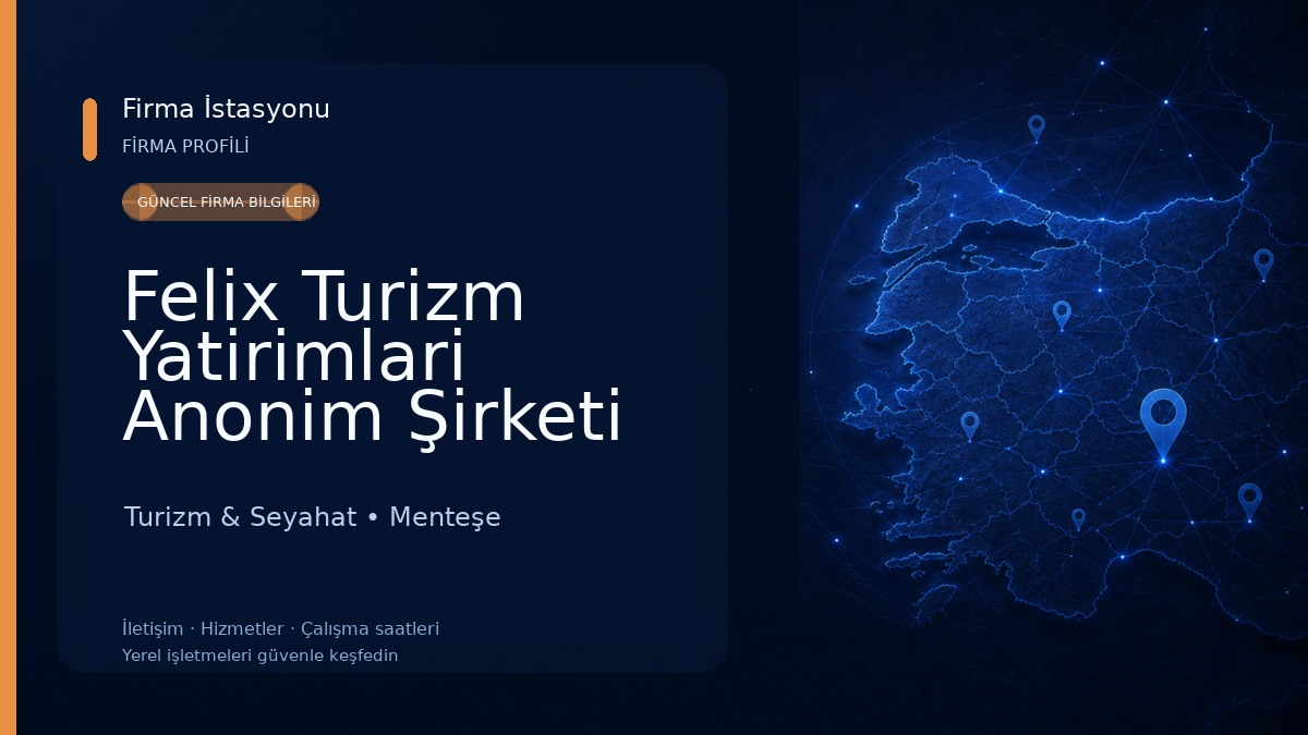 Felix Turizm Yatirimlari Anonim Şirketi