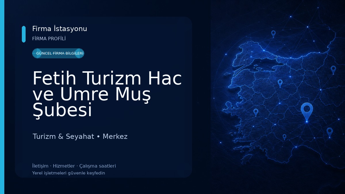 Fetih Turizm Hac ve Umre Muş Şubesi Turizm & Seyahat
