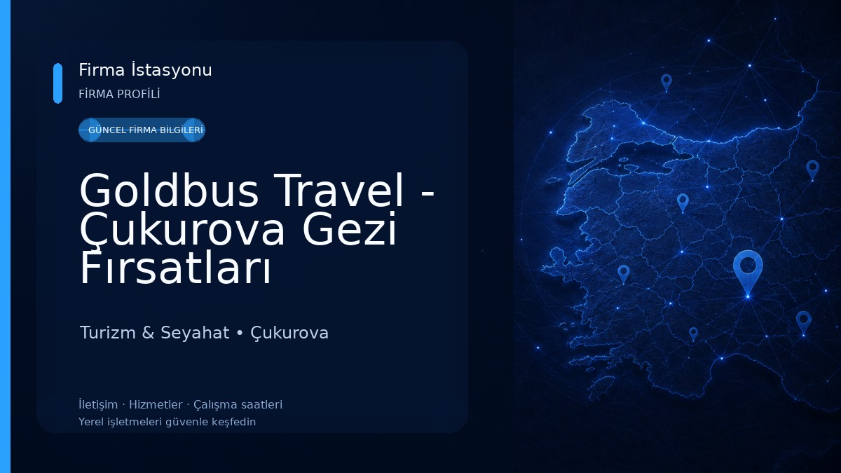 Goldbus Travel - Çukurova Gezi Fırsatları