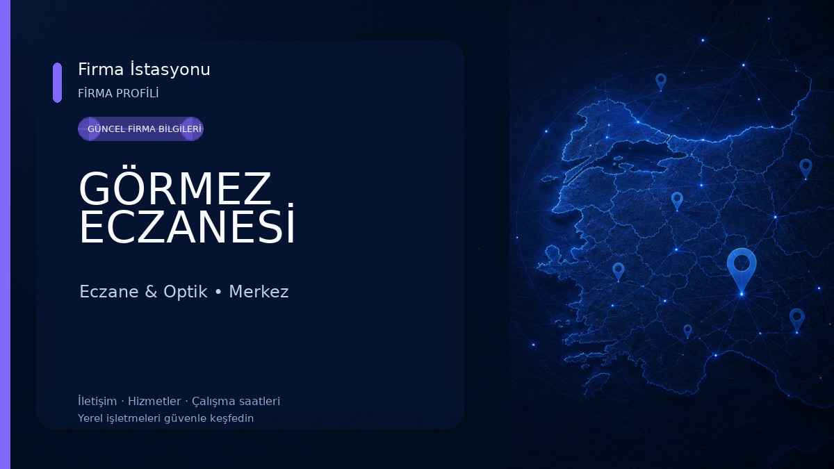 GÖRMEZ ECZANESİ Eczane & Optik