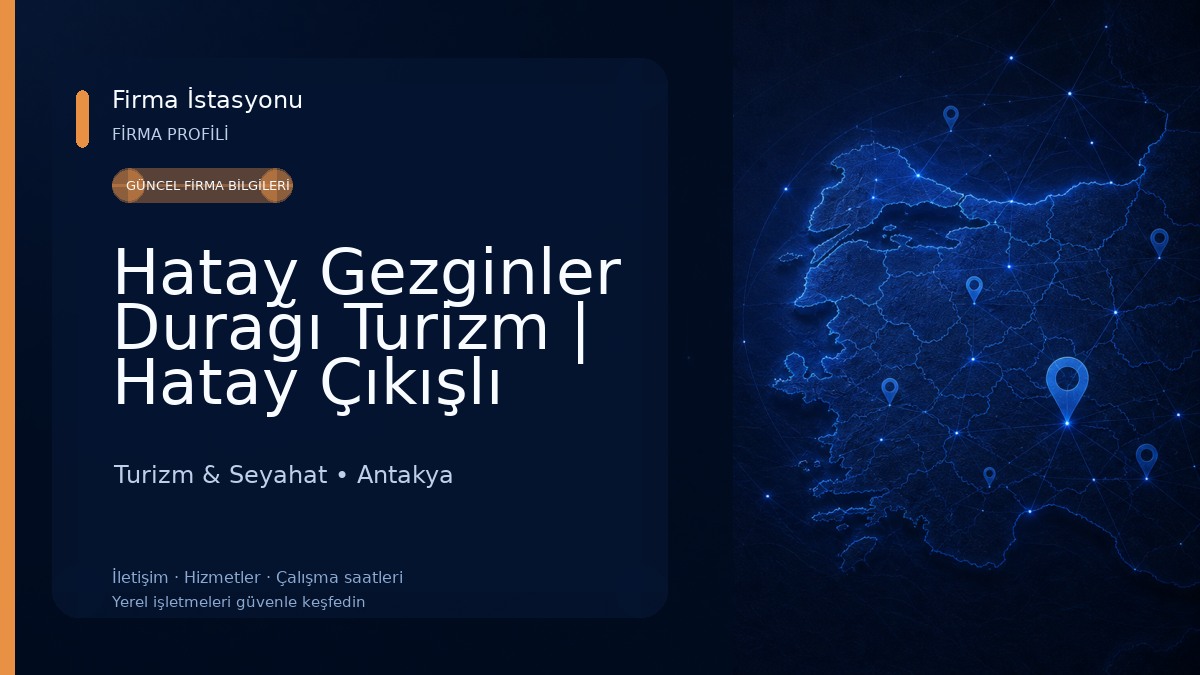 Hatay Gezginler Durağı Turizm | Hatay Çıkışlı Turlar Turizm & Seyahat