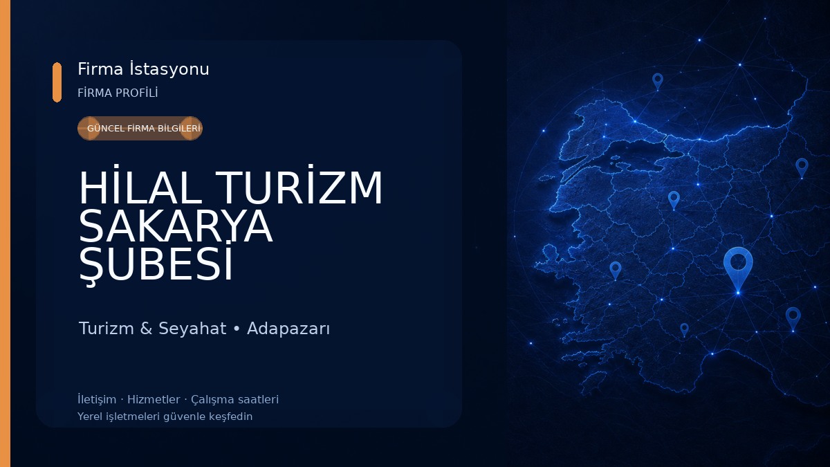 HİLAL TURİZM SAKARYA ŞUBESİ