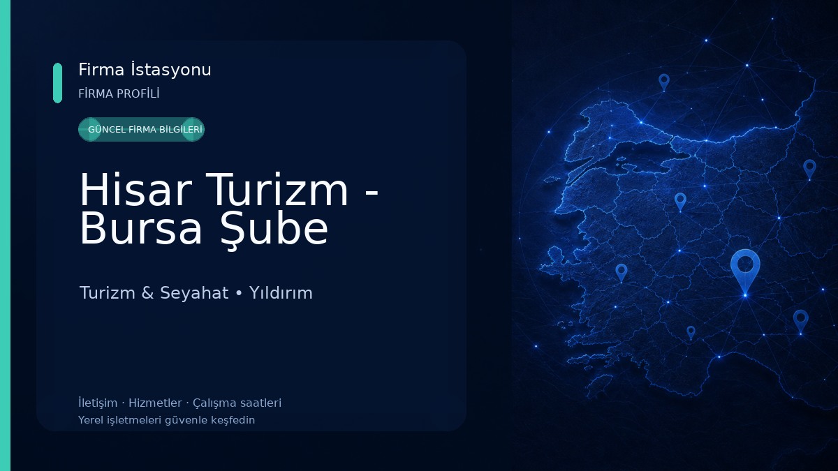 Hisar Turizm - Bursa Şube Turizm & Seyahat
