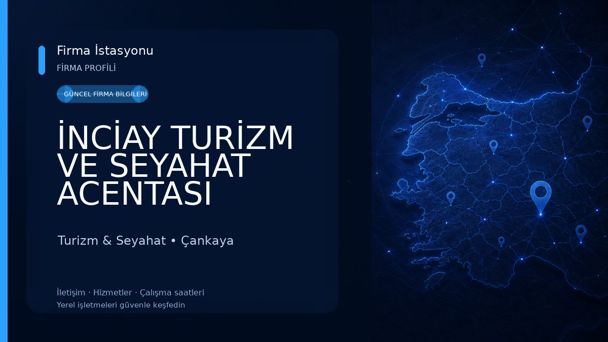 İNCİAY TURİZM VE SEYAHAT ACENTASI Turizm & Seyahat