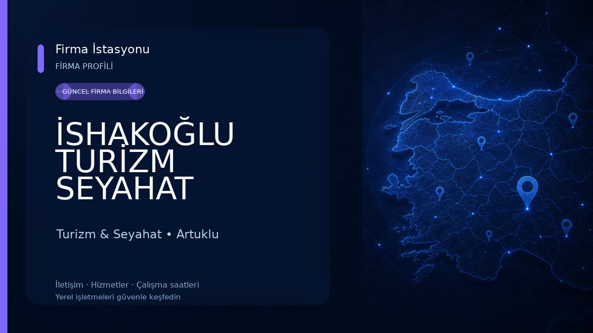 İSHAKOĞLU TURİZM SEYAHAT ACENTASI