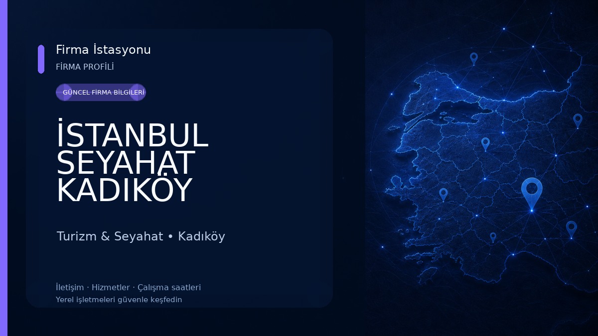 İSTANBUL SEYAHAT KADIKÖY Turizm & Seyahat