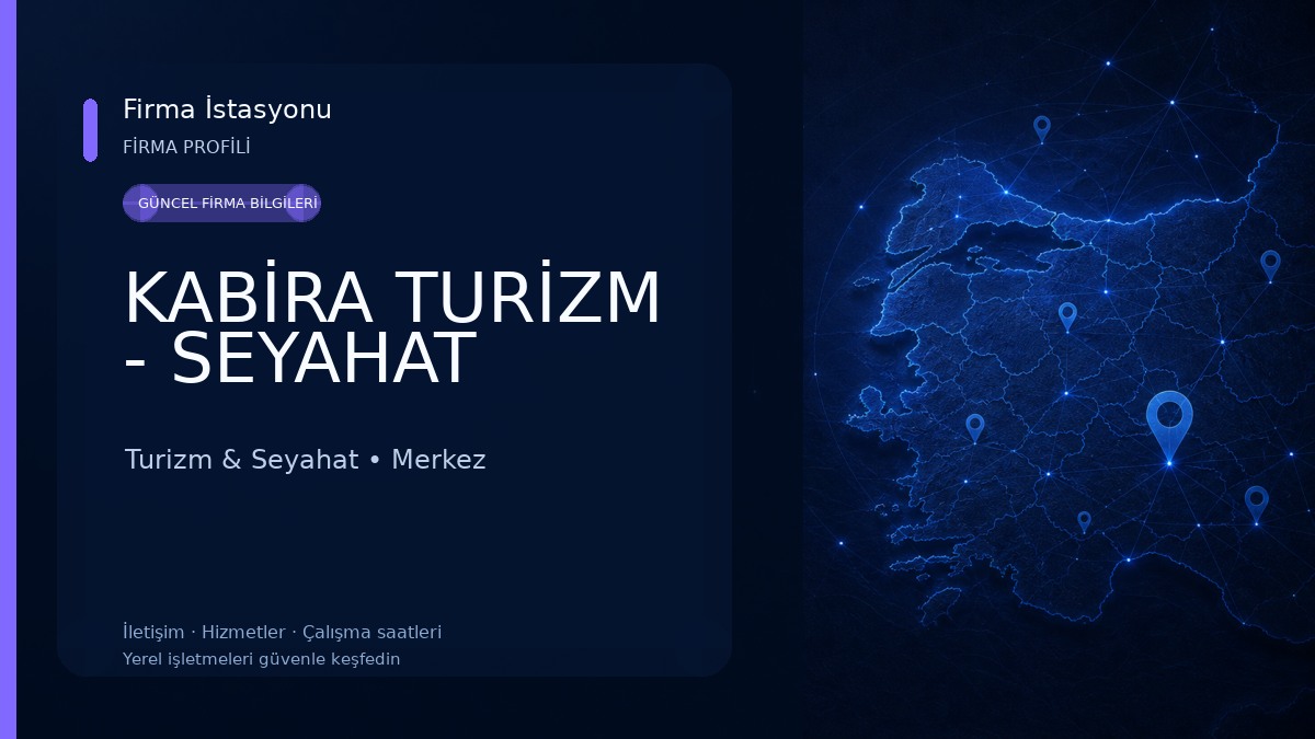 KABİRA TURİZM - SEYAHAT