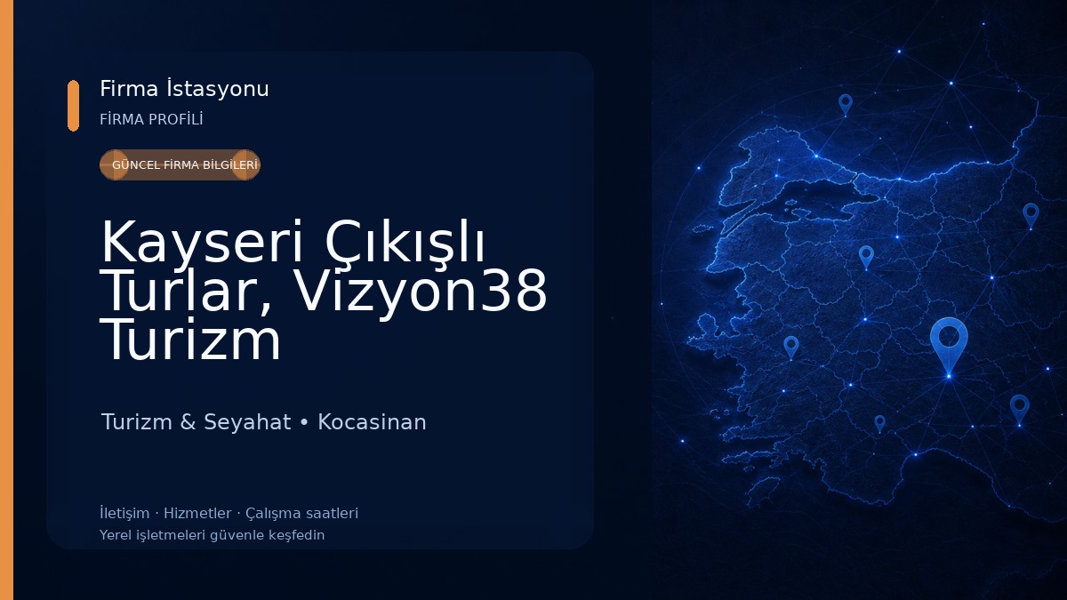 Kayseri Çıkışlı Turlar, Vizyon38 Turizm