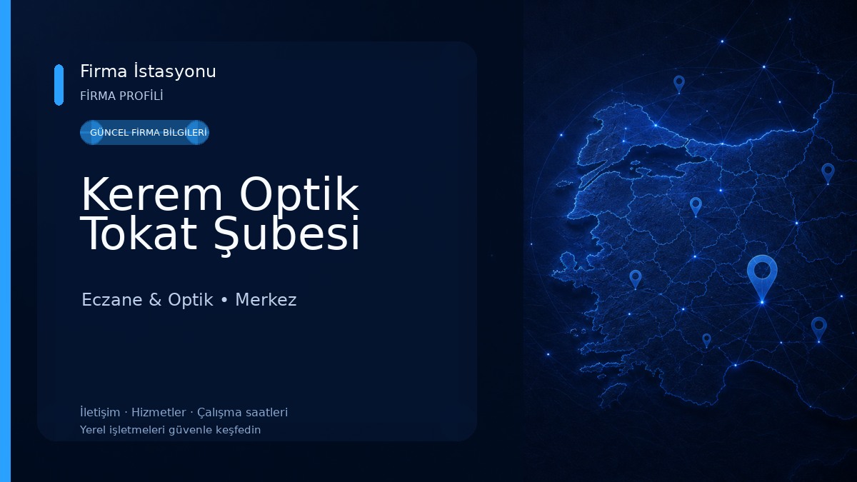 Kerem Optik Tokat Şubesi