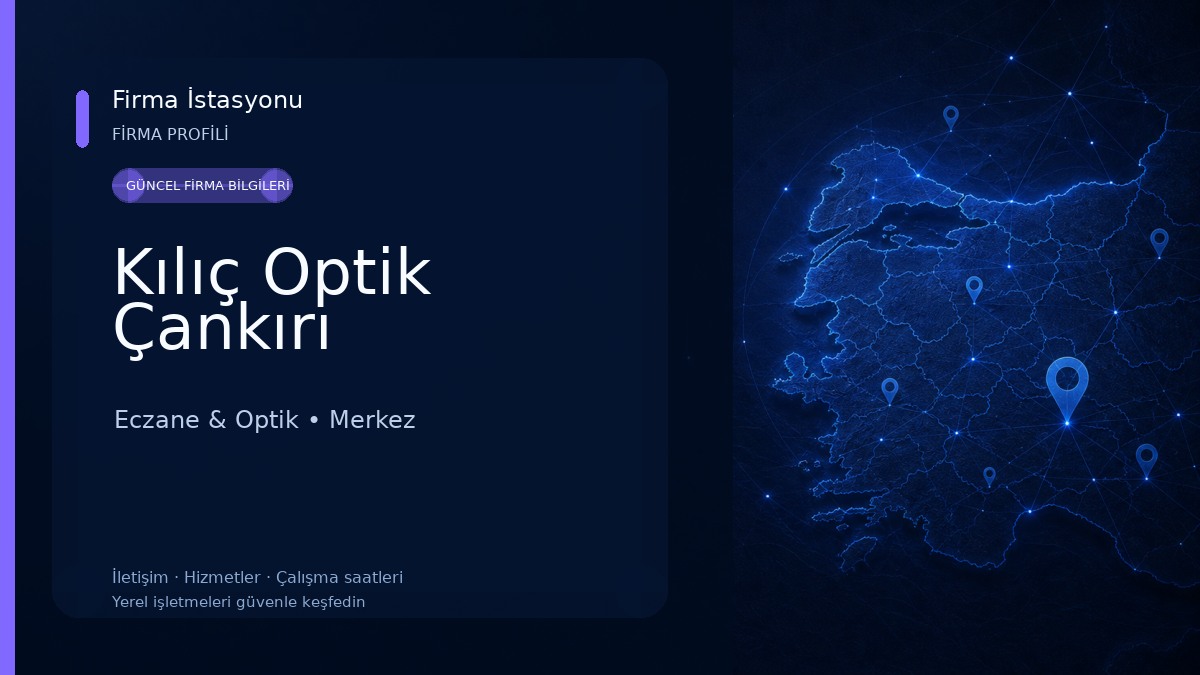 Kılıç Optik Çankırı Eczane & Optik