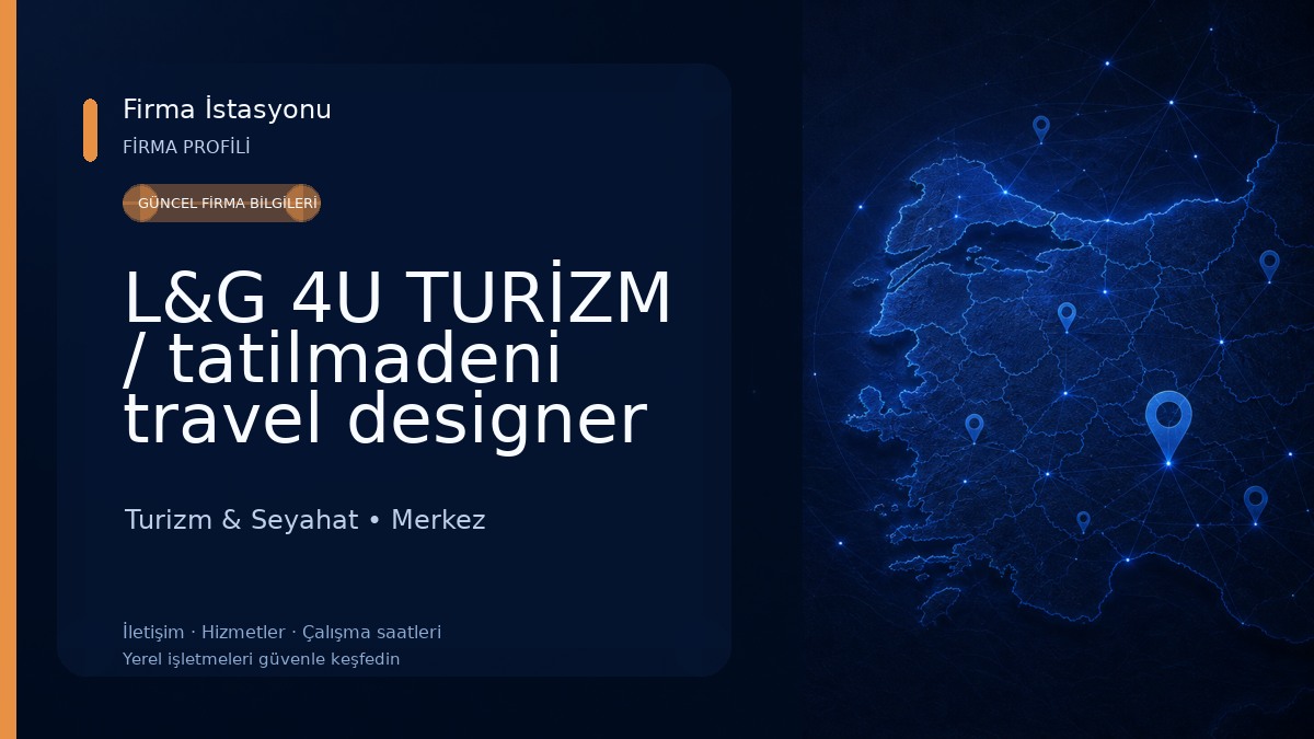 L&G 4U TURİZM / tatilmadeni travel designer