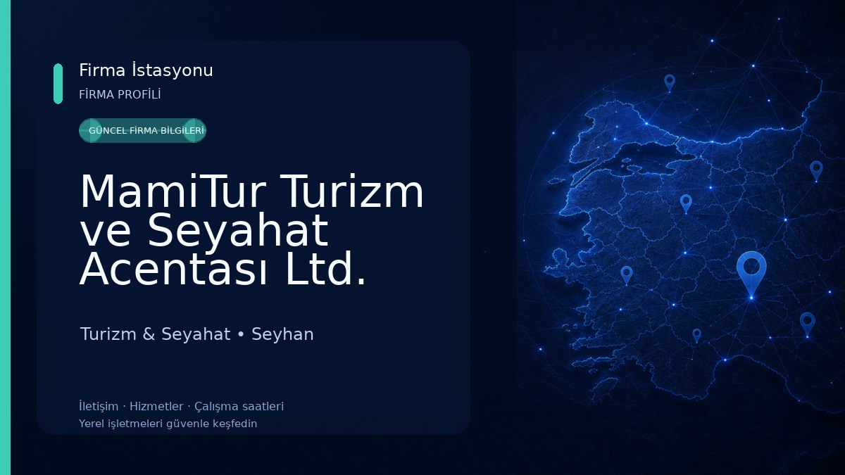 MamiTur Turizm ve Seyahat Acentası Ltd. Şti. Adana Vize Pasaport İşlemleri | Uçak Rezervasyonu