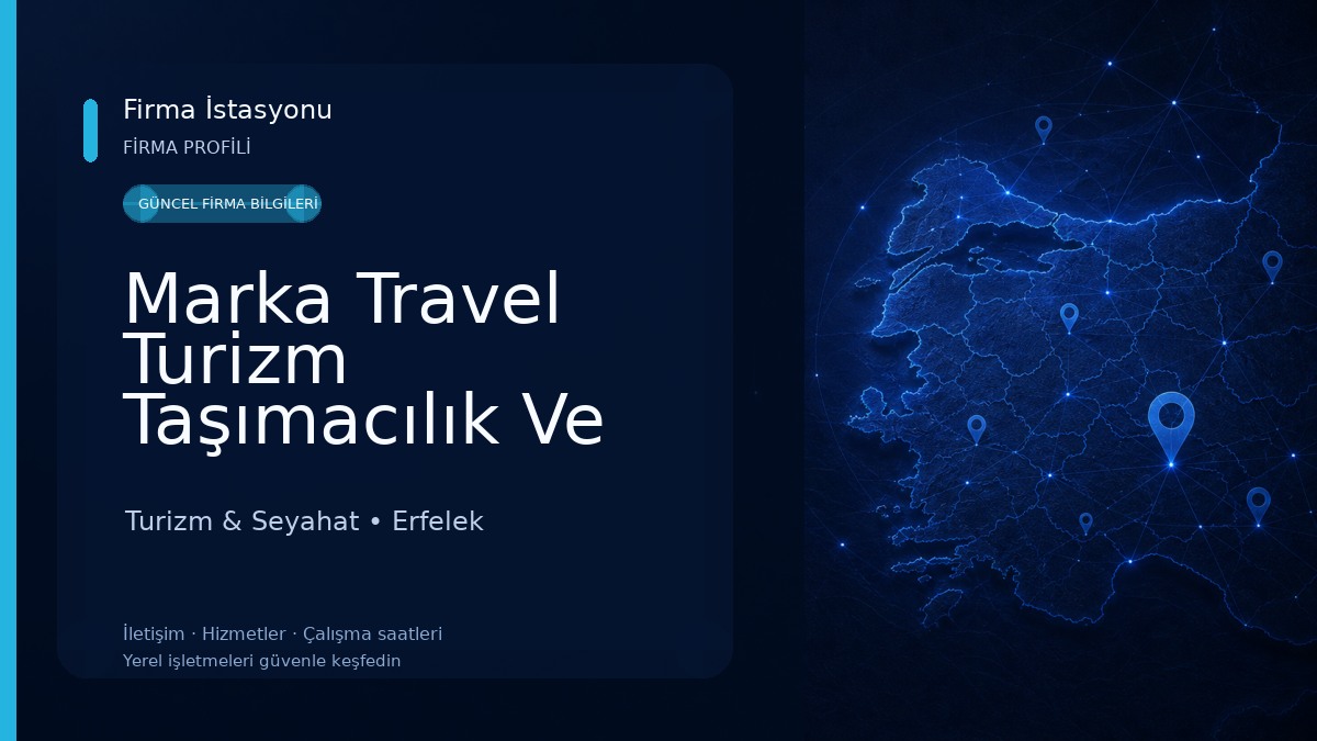 Marka Travel Turizm Taşımacılık Ve Oto Kiralama
