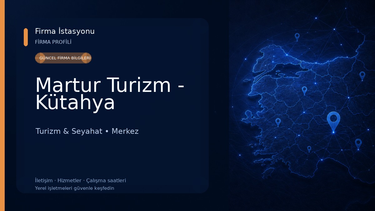 Martur Turizm - Kütahya Turizm & Seyahat