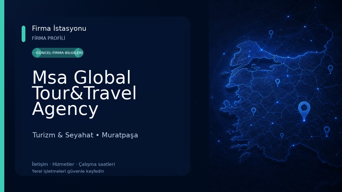 Msa Global Tour&Travel Agency Turizm & Seyahat