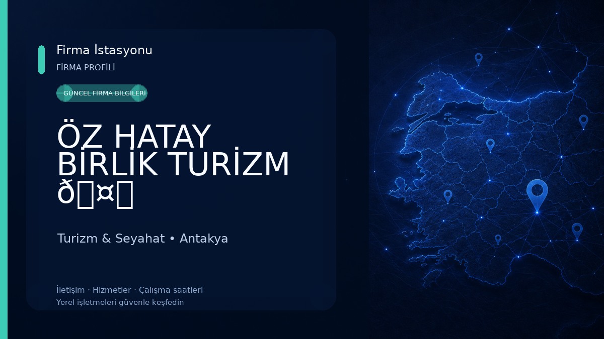 ÖZ HATAY BİRLİK TURİZM 🤗 Turizm & Seyahat