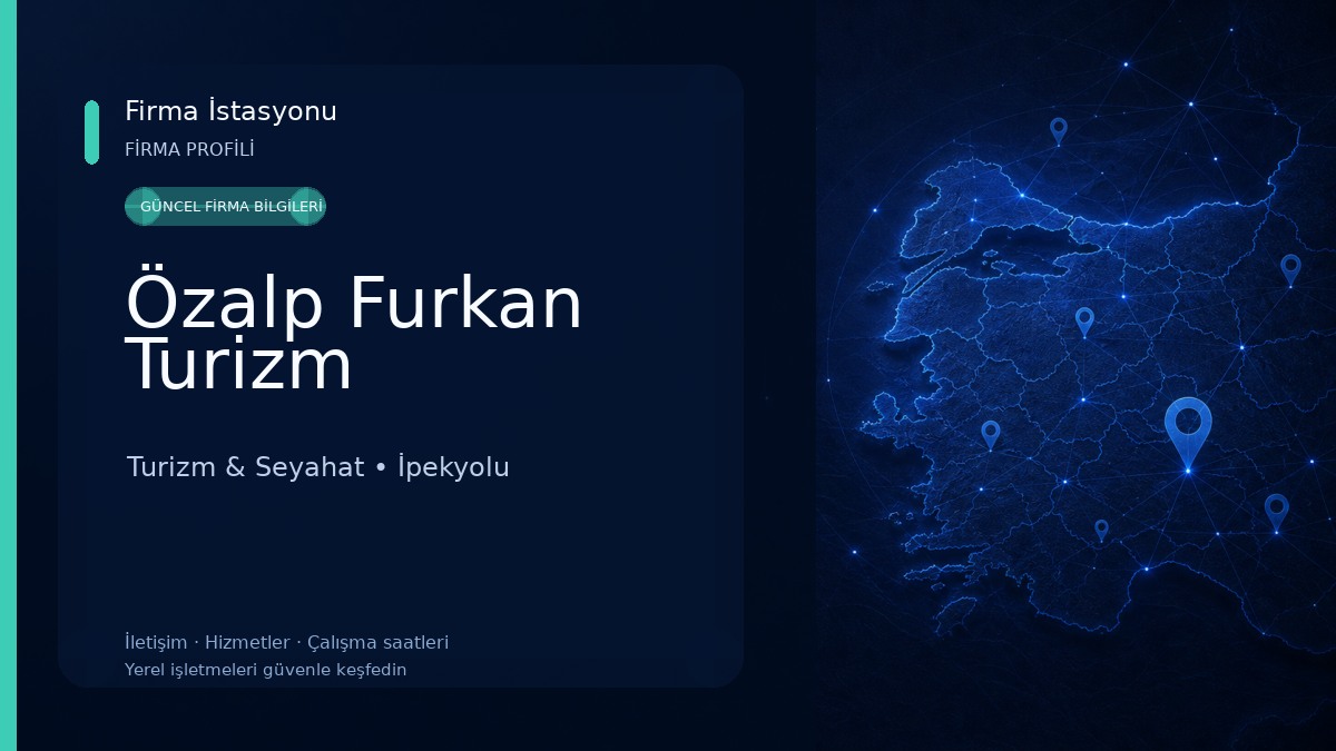 Özalp Furkan Turizm Turizm & Seyahat