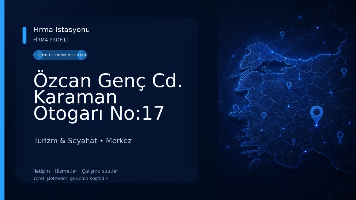 Özcan Genç Cd. Karaman Otogarı No:17 Turizm & Seyahat