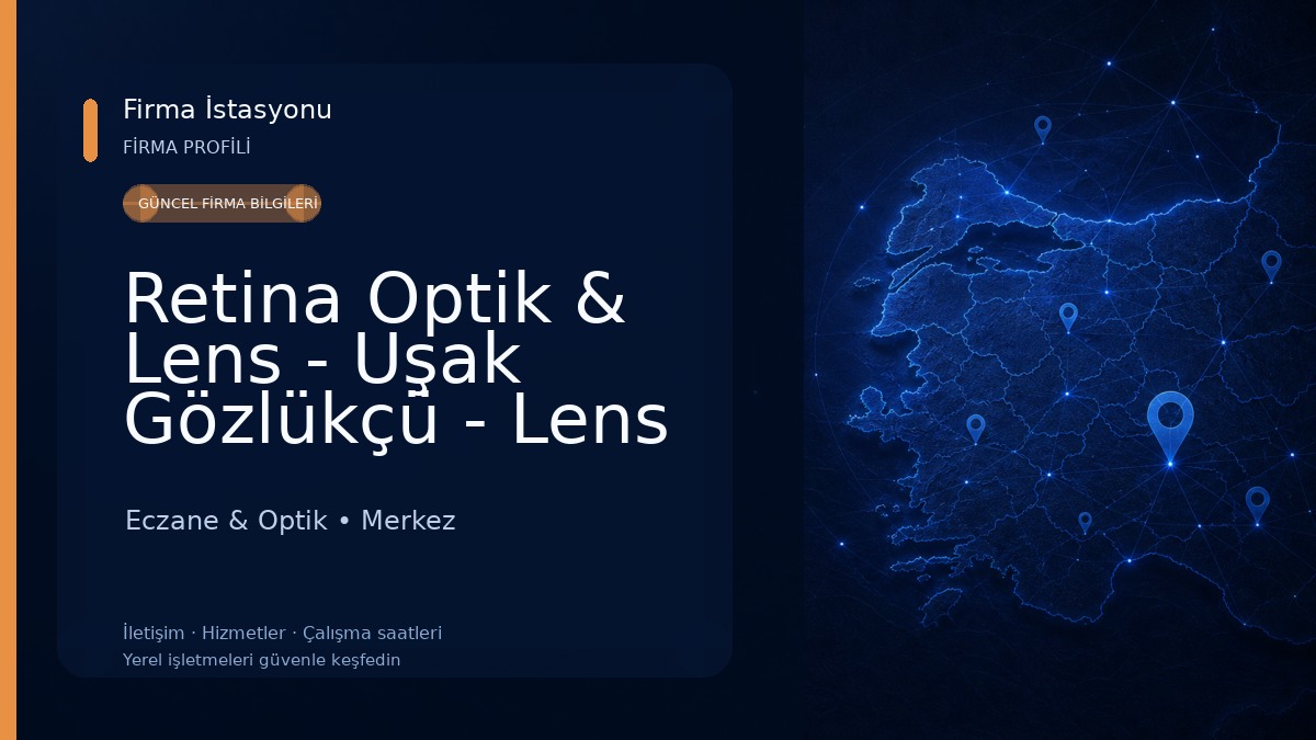 Retina Optik & Lens - Uşak Gözlükçü - Lens - Güneş Gözlüğü - Solüsyon - Optik Eczane & Optik