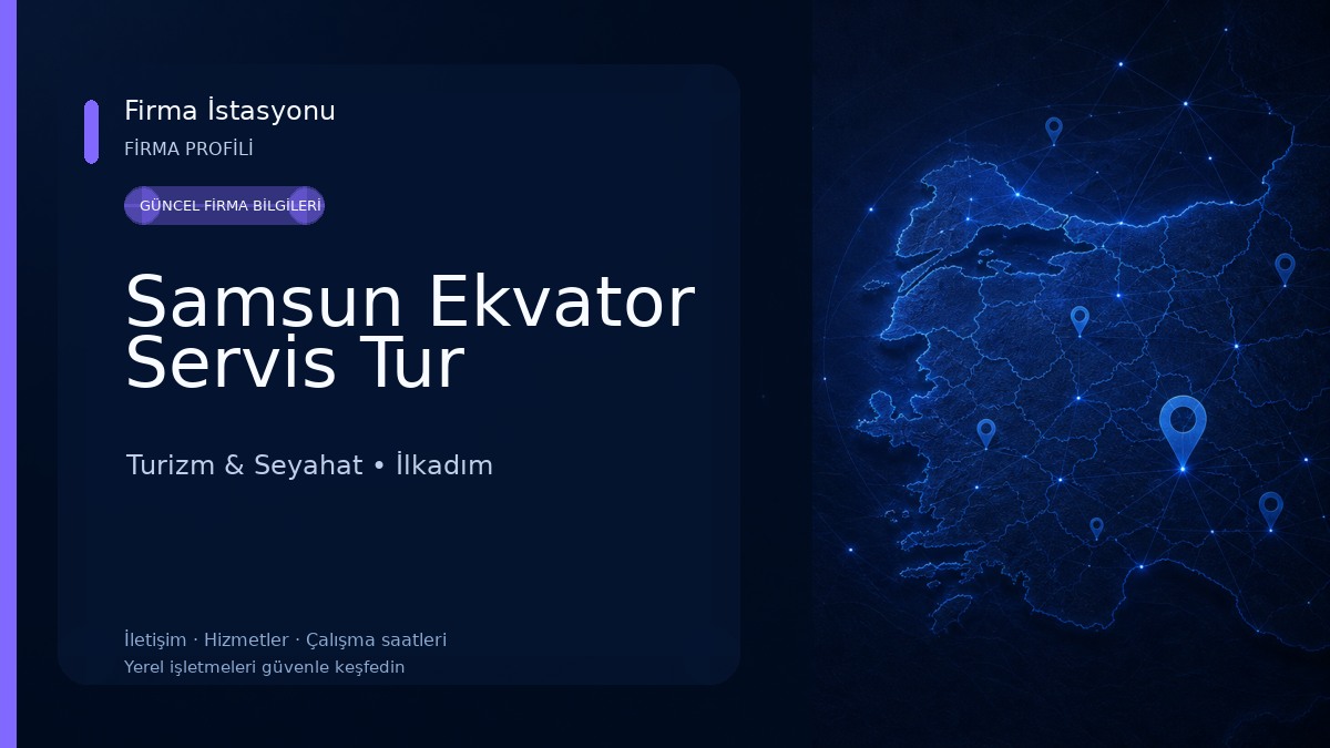 Samsun Ekvator Servis Tur