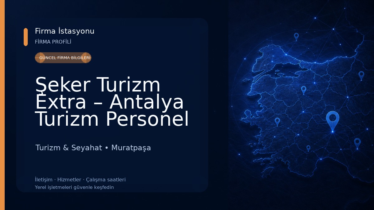 Şeker Turizm Extra – Antalya Turizm Personel Turizm & Seyahat